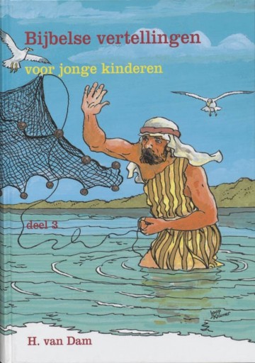 9789033117039 dam h van   bijbelse vertellingen voor jonge kinderen deel 3 9789033117039