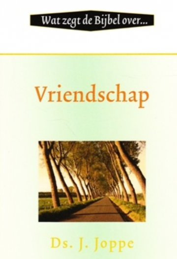 9789033122408 ds j joppe wat zegt de bijbel over vriendschap 9789033122408