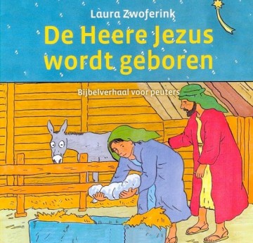 9789033125324 zwoferink laura   de heere jezus wordt geboren   kartonboekje 9789033125324