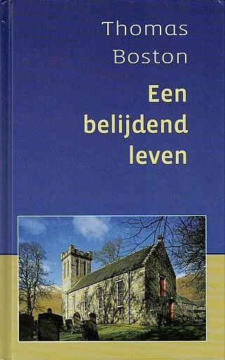 9789033125331 thomas boston een belijdend leven 9789033125331
