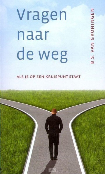 9789033126789 groningen bs van   vragen naar de weg als je op een kruispunt staat tolle lege numansdorp 9789033126789