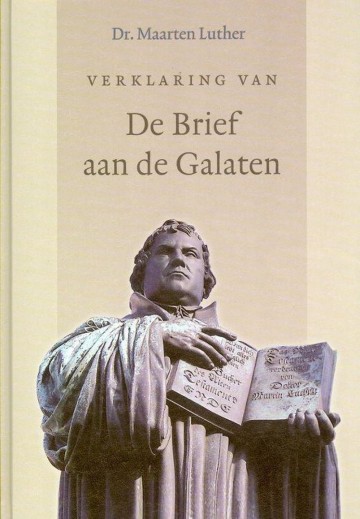 9789033127311 maarten luther verklaring van de brief aan de galaten 9789033127311