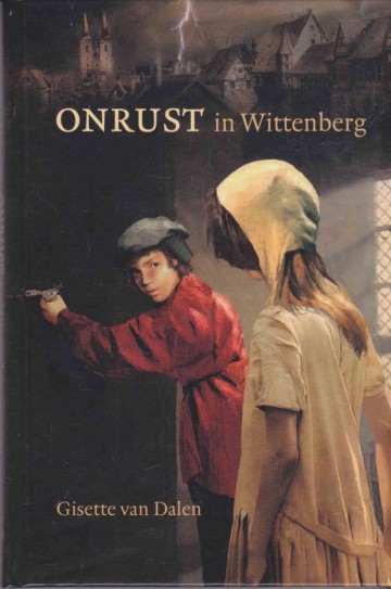 9789033128516 dalen gisette van   onrust in wittenberg 9789033128516