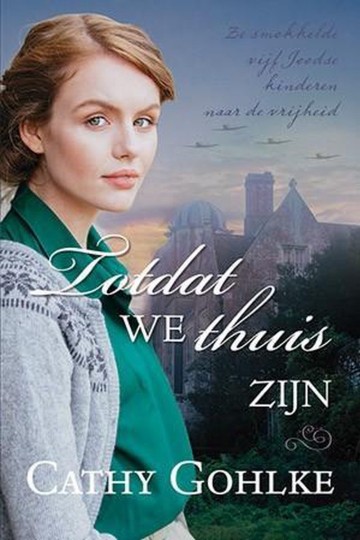 9789033129513 cathy gohlke totdat we thuis zijn 9789033129513 uitgeverij den hertog 9789033129513
