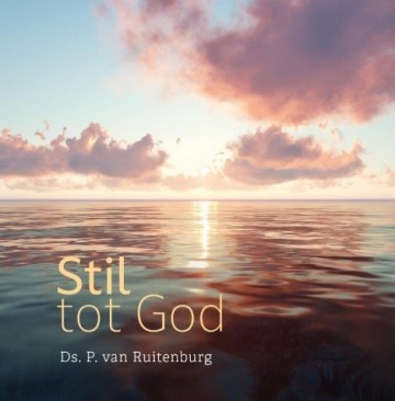 9789033132865 ds p van ruitenburg stil tot god ruitenburg ds p van   stil tot god uitgeverij den hertog boekhandel 9789033132865