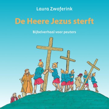 9789033134159 zwoferink linda   de heere jezus sterft 9789033134159
