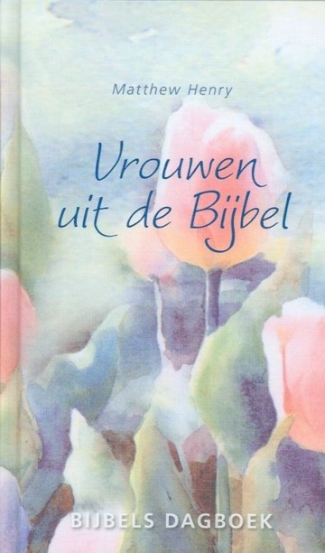 9789033606793 henry matthew   vrouwen uit de bijbel 9789033606793