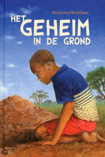 9789033609268 hendriksen marjanne   het geheim in de grond 9789033609268
