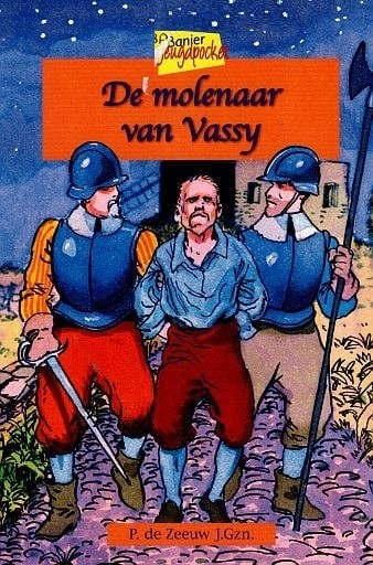 9789033617362  een verhaal uit het leven van gaspard de coligny p de zeeuw de molenaar van vassy 9789033617362
