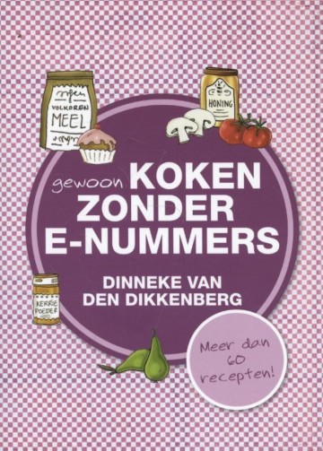 9789033634567 dikkenbergdinneke van den   gewoon koken zonder e nummers 9789033634567
