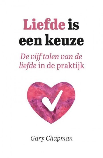 9789033803598 gary chapman liefde is een keuze vijf talen van de liefde
