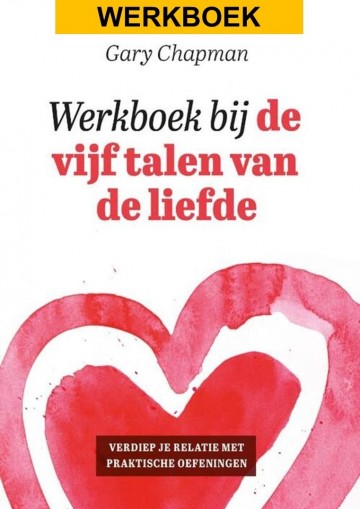9789033804076 gary chapman werkboek bij de vijf talen van de liefde 9789033804076