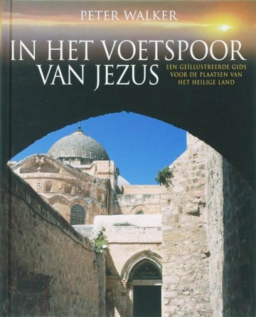 9789033818448 walker peter   in het voetspoor van jezus 9789033818448