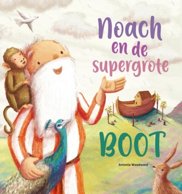 9789033835643 woodward antonia   noach en de supergrote boot 9789033835643