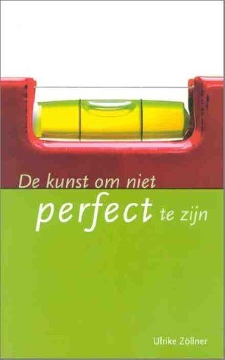 9789043503167 zollner ulrike   je hoeft niet pefect te zijn 9789043503167 zollner ulrike   je hoeft niet pefect te zijn