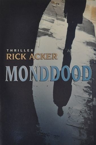 9789043512022 rick acker monddood roman spionage thriller rick acker monddood 9789043512022 uitgeverij kok