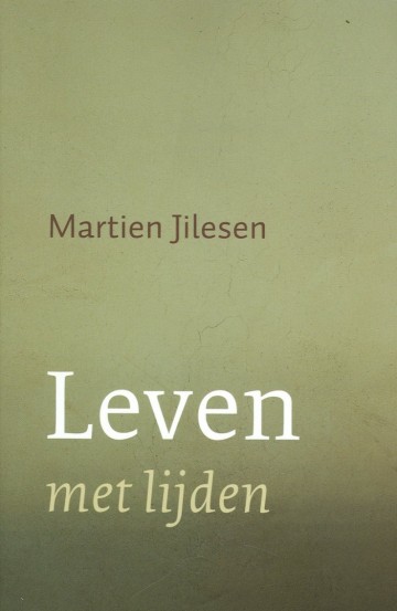 9789043516327 jilesen martien   leven met lijden 9789043516327
