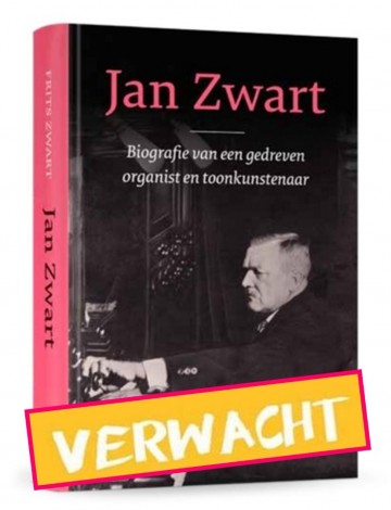 9789043543750front jan zwart biogratie van een gedreven organist en toonkunstenaar frits zwart jan zwart 9789043543750 promotie 2 3