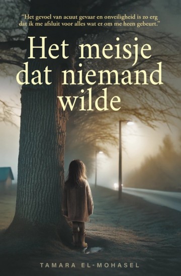 9789044854725 el mohasel tamara   het meisje dat niemand wilde 9789044854725