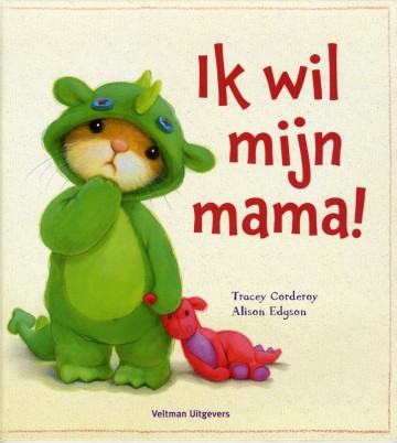 9789048307241 corderey tracey   ik wil mijn mama9789048307241