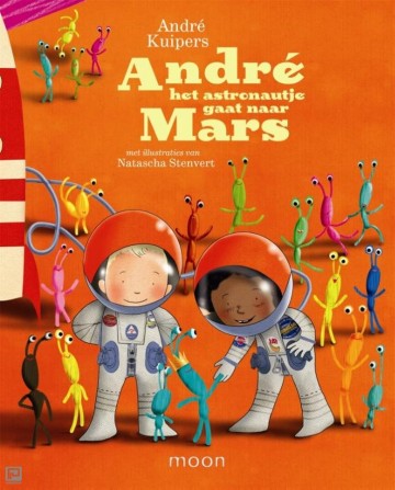9789048819577 kuipers andre   andre het astonautje gaat naar mars 9789048819577