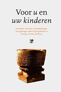 Murray, Andrew - Voor u en uw kinderen