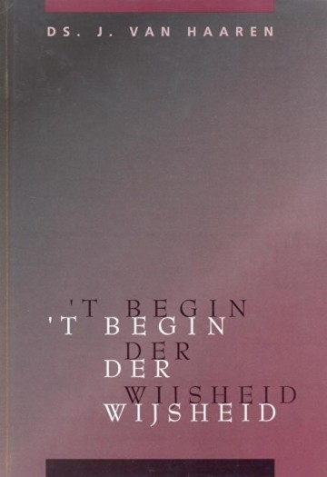 9789055510818 haaren ds j van   t begin der wijsheid 9789055510818
