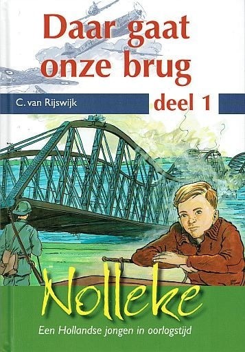 9789055513864 rijswijk c van   n1 daar gaat onze brug nolleke deel 1 9789055513864
