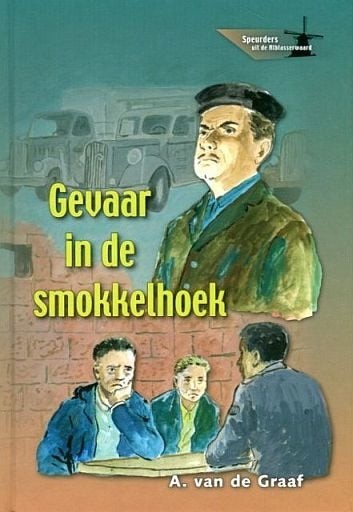 9789055515486 graaf a van de   gevaar in de smokkelhoek 9789055515486