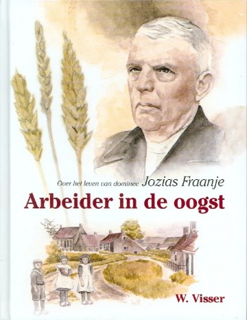 9789055516780 visser w   arbeider in de oogst 9789055516780