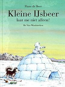 Beer, Hans de - Kleine IJsbeer, laat me niet alleen