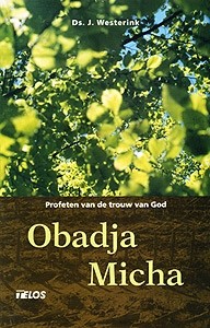 Westerink, ds. J. - Obadja en Micha