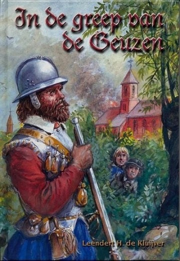 9789059520035 leendert h de kluijver in de greep van de geuzen uitgeverij mes 9789059520035
