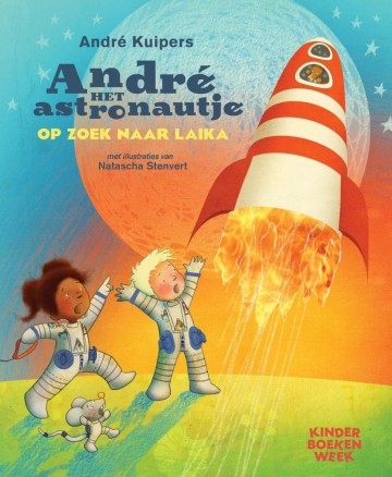 9789059655003 kuipers andre   andre het astronautje op zoek naar leila 9789059655003