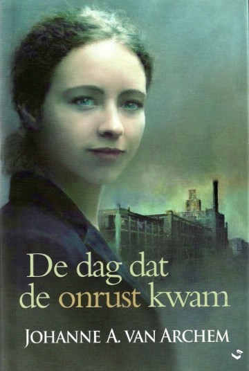 9789059775961 archem johanne a van   de dag dat de onrust kwam 9789059775961