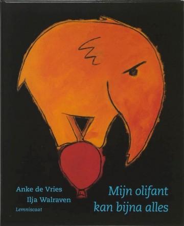 9789060699881 vries anke de   mijn olifant kan bijna alles 9789060699881