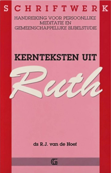 9789061404514 hoef rj van de   kernteksten uit ruth   schriftwerk 9789061404514