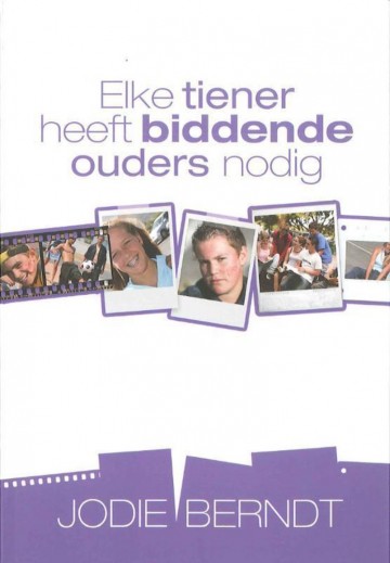 9789063535698 berndt jodie   elke tiener heeft biddende ouders nodig 9789063535698