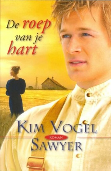 9789064511226 vogel sawyer kim   de roep van je hart 9789064511226