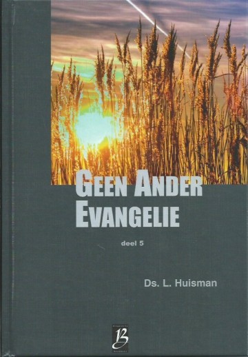 9789075957617 ds l huisman geen ander evangelie deel 5 9789075957617