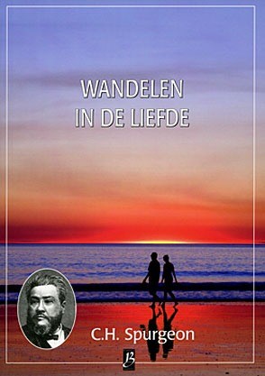 9789075957686 spurgeon ch   wandelen in de liefde 9789075957686