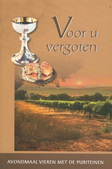 9789076107110 voor u vergoten avondmaal vieren met de puriteinen 9789076107110