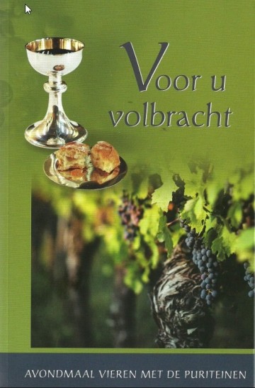 9789076107271 voor u volbracht   avondmaal vieren met de puriteinen 9789076107271