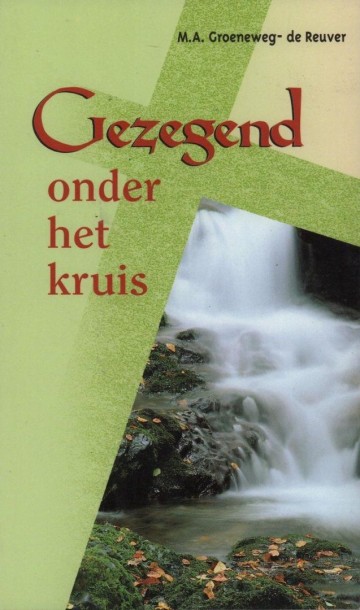 9789076430195 ma ma m a groeneweg de reuver gezegend onder het kruis 9789076430195