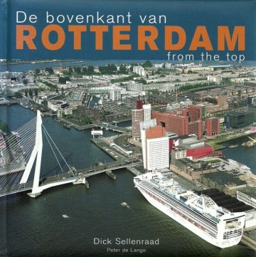 9789077813010 de bovenkant van rotterdam peter de lange dick sellenraad 9789077813010