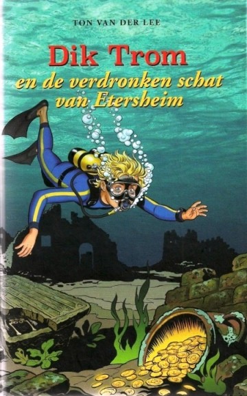 9789078381846 lee ton van der   dik trom en de verdronken schat van etersheim 9789078381846