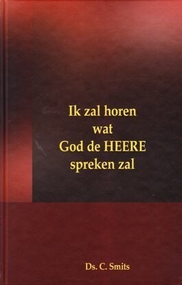 9789081489836 smits ds c   ik zal horen wat god de heere spreken zal 9789081489836