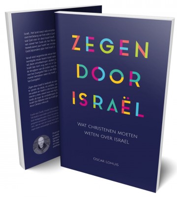 9789082000320 oscar lohuis zegen door israel wat christenen moeten weten over israel 9789082000320
