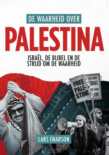 9789083507378 enarson lars   de waarheid over palestina   israel de bijbel en de strijd om de waarheid  9789083507378