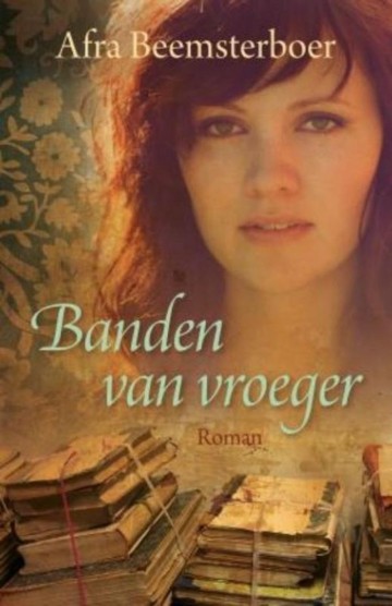 9789401907095  alfra beemsterboer banden van vroeger 9789401907095